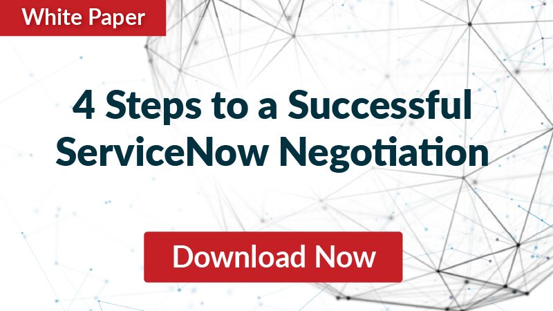 White Paper - 4 Steps to a Successful ServiceNow Negotiation - Download Now