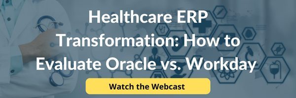 Healthcare ERP Transformation: How to Evaluate Oracle vs. Workday. Watch the Webcast.