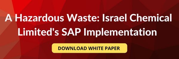 A Hazardous Waste: Israel Chemical Limited's SAP Implementation. Download White Paper.