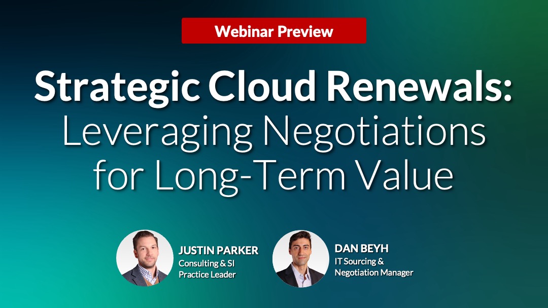 Webinar Preview - Strategic Cloud Renewals: Leveraging Negotiations for Long Term Value