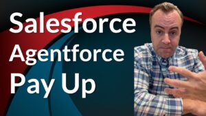 Salesforce Agent Force Pay Up - Podcast - Adam Mansfield