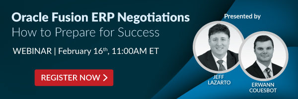 Webinar: Oracle Fusion ERP Negotiations, How to Prepare for Success, Register Now