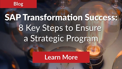 Blog: SAP Transformation Success: 8 Key Steps to Ensure a Strategic Program - Learn More