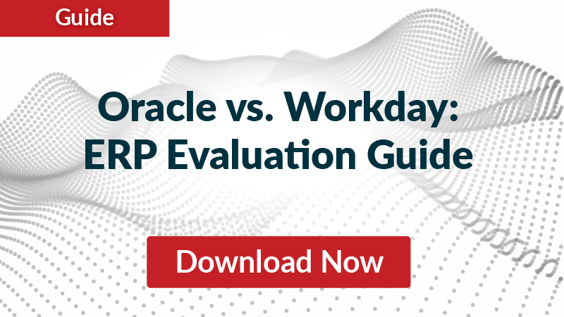 Oracle vs. Workday: ERP Evaluation Guide, Download Now