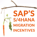 SAP S/4HANA Migrations incentives carrots and sticks